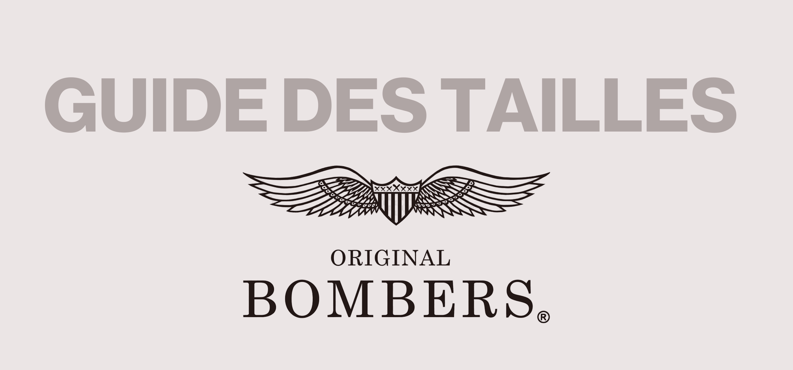 Guide de tailles - bombers Originals